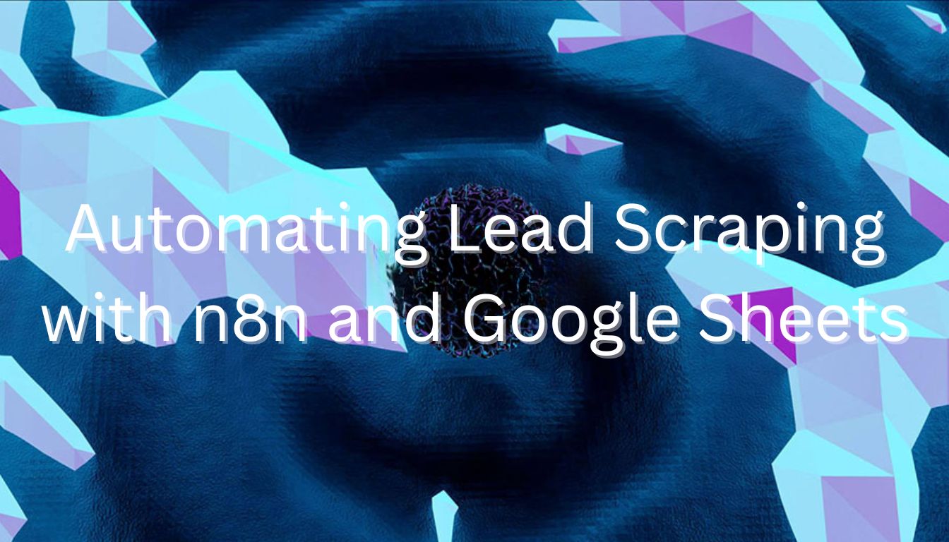 Automated lead generation workflow connecting n8n and Google Sheets